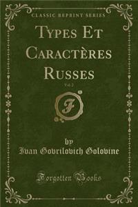 Types Et Caractï¿½res Russes, Vol. 2 (Classic Reprint)