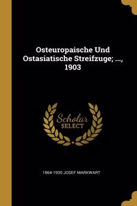 Osteuropaische Und Ostasiatische Streifzuge; ..., 1903