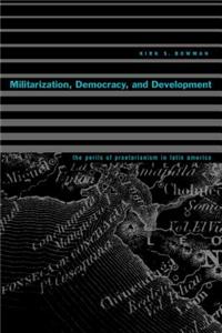 Militarization, Democracy, and Development
