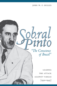 Sobral Pinto, the Conscience of Brazil