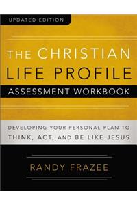 The Christian Life Profile Assessment Workbook Updated Edition