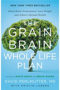 The Grain Brain Whole Life Plan