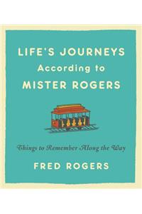 Life's Journeys According to Mister Rogers (Revised)