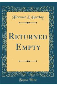 Returned Empty (Classic Reprint)