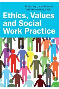 Ethics, Values and Social Work Practice