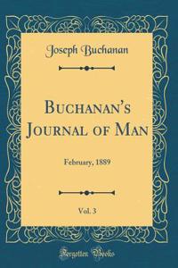 Buchanan's Journal of Man, Vol. 3: February, 1889 (Classic Reprint)