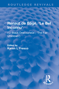 Renaut de Bâgé, 'le Bel Inconnu'