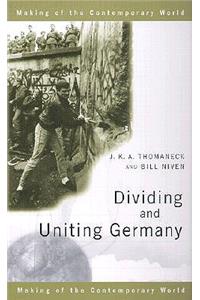 Dividing and Uniting Germany