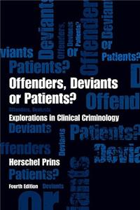 Offenders, Deviants or Patients? Fourth Edition