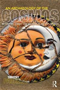 An Archaeology of the Cosmos