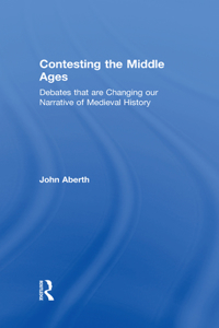 Contesting the Middle Ages