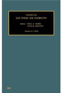 Advances in Gas Phase Ion Chemistry