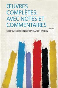 OEuvres Completes: Avec Notes Et Commentaires