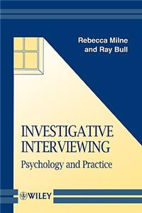 Investigative Interviewing - Psychology & Practice