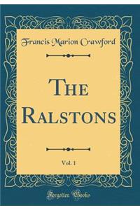 The Ralstons, Vol. 1 (Classic Reprint)