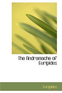 The Andromache of Euripides