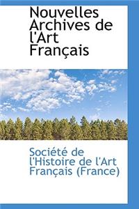 Nouvelles Archives de L'Art Fran Ais