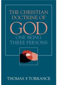 The Christian Doctrine of God: One Being Three Persons