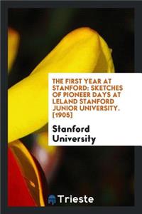 The First Year at Stanford