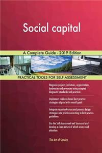 Social capital A Complete Guide - 2019 Edition