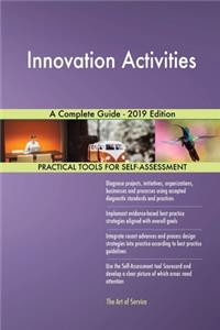 Innovation Activities A Complete Guide - 2019 Edition