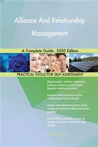 Alliance And Relationship Management A Complete Guide - 2020 Edition