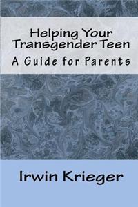 Helping Your Transgender Teen: A Guide for Parents