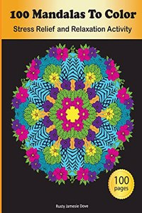 100 Mandalas To Color