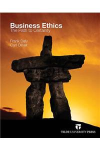 Business Ethics: The Path to Certainty
