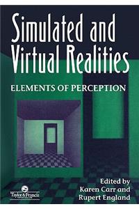 Simulated And Virtual Realities