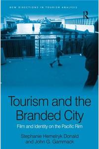 Tourism and the Branded City