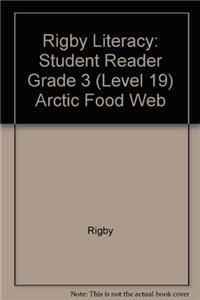 Rigby Literacy: Student Reader Grade 3 (Level 19) Arctic Food Web