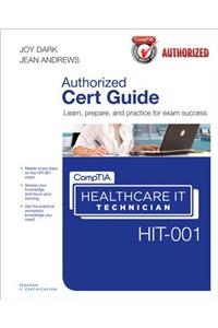 Comptia Healthcare It Technician Hit-001 Cert Guide