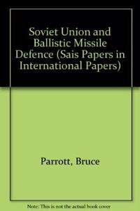 The Soviet Union and Ballistic Missile Defense