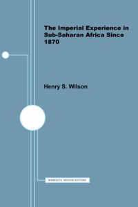 Imperial Experience in Sub-Saharan Africa Since 1870