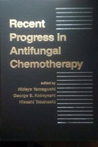 Recent Progress in Antifungal Chemotherapy