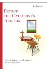 Beyond the Catechist's Toolbox