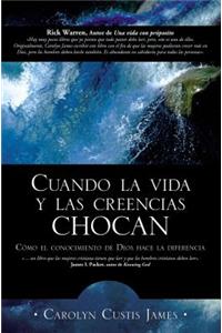 Cuando La Vida Y Las Creencias Chocan
