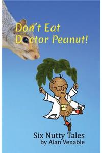 Don't Eat Dr. Peanut