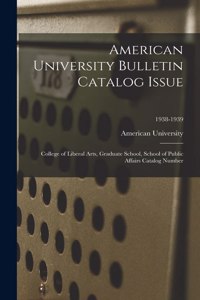 American University Bulletin Catalog Issue