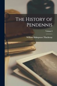 History of Pendennis; Volume I