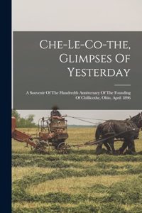 Che-le-co-the, Glimpses Of Yesterday