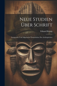 Neue Studien Über Schrift