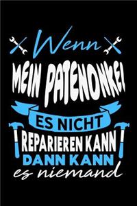 Wenn mein Patenonkel es nicht reparieren kann dann kann es niemand