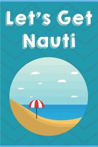 Let's Get Nauti