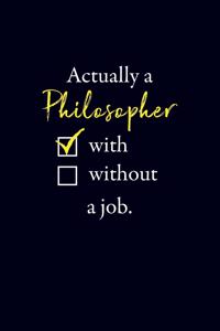 Actually a Philosopher with a job