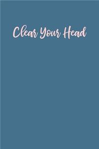 Clear Your Head
