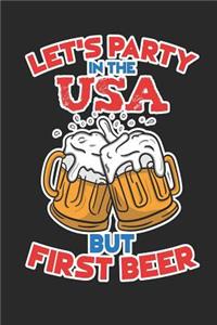 Let's Party In The USA But First Beer