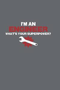 I'm an Engineer What's Your Superpower