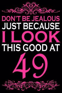 I Look This Good At 49